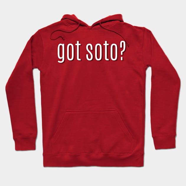 got soto? Hoodie by MessageOnApparel